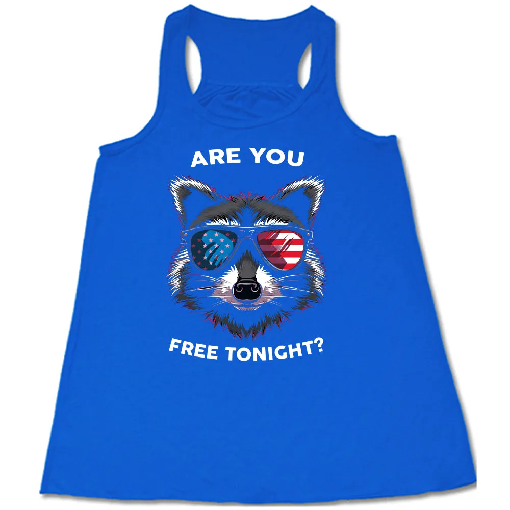 Are You Free Tonight Raccoon Shirt