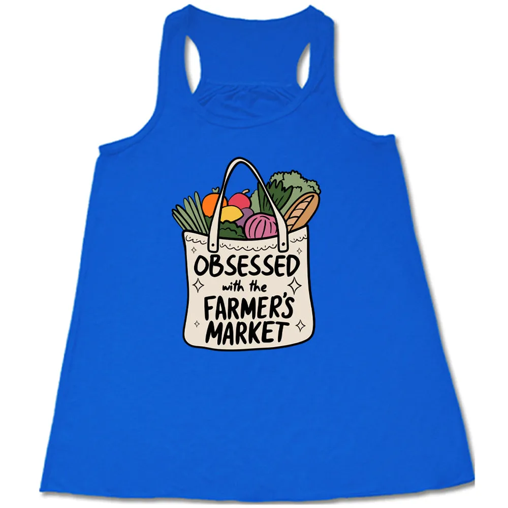 Obsessed With The Farmer's Market Shirt