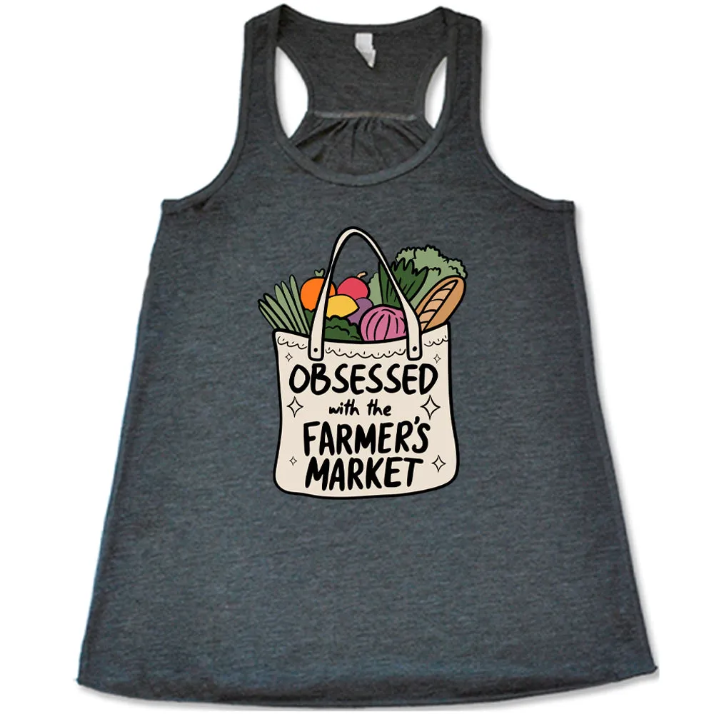 Obsessed With The Farmer's Market Shirt