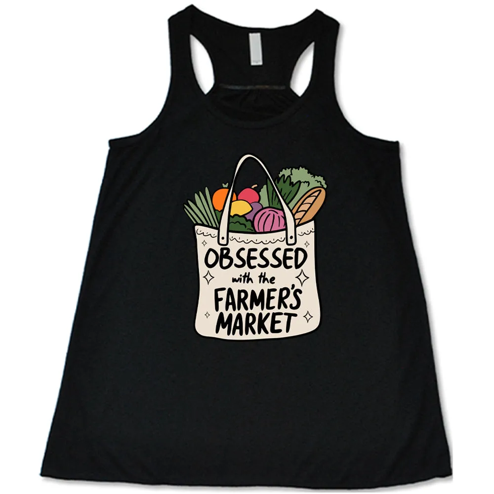 Obsessed With The Farmer's Market Shirt